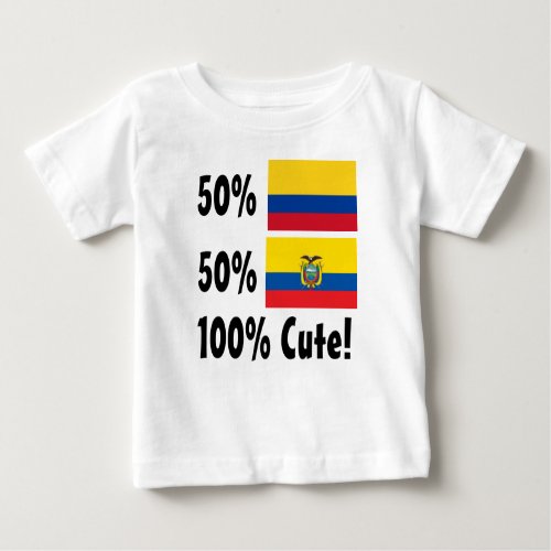 50 Colombian 50 Ecuadorian 100 Cute Baby T_Shirt