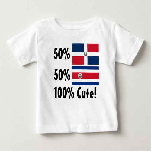 50 Costa Rican 50 Dominican 100 Cute Baby T_Shirt