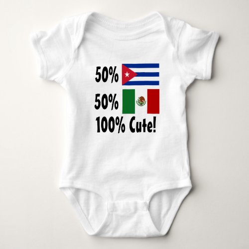 50 Cuban 50 Mexican 100 Cute Baby Bodysuit