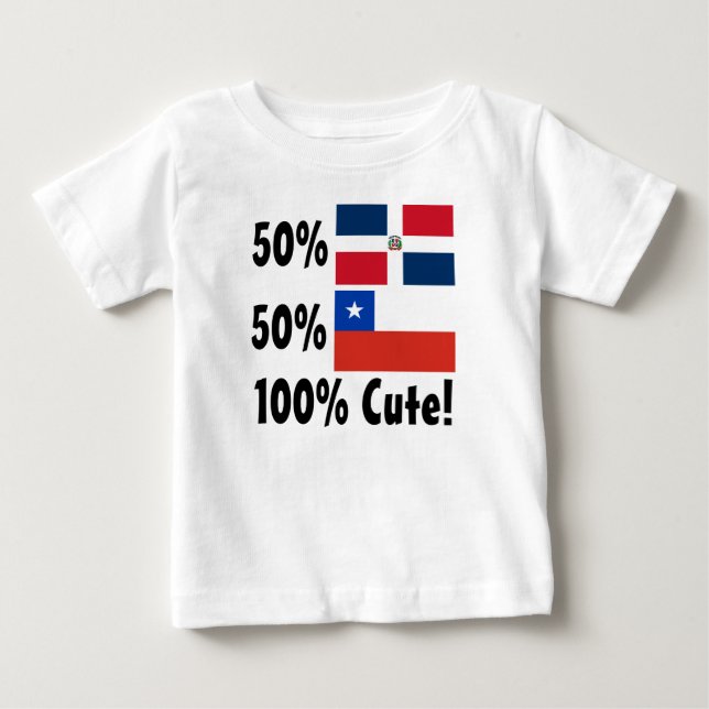 50% Dominican 50% Chilean 100% Cute Baby T-Shirt (Front)