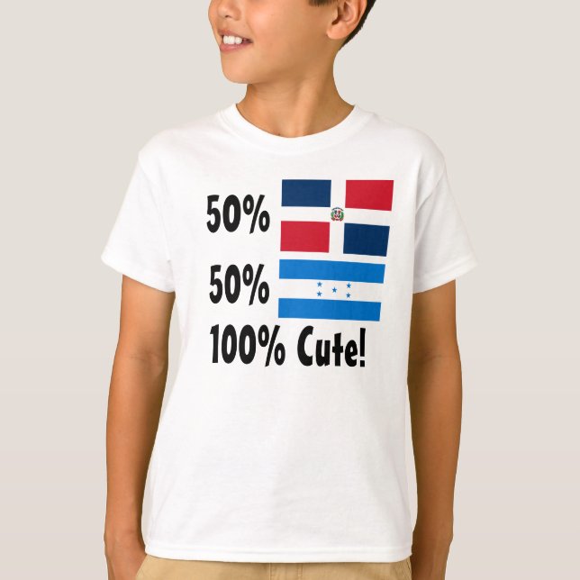 50% Dominican 50% Honduran 100% Cute T-Shirt (Front)