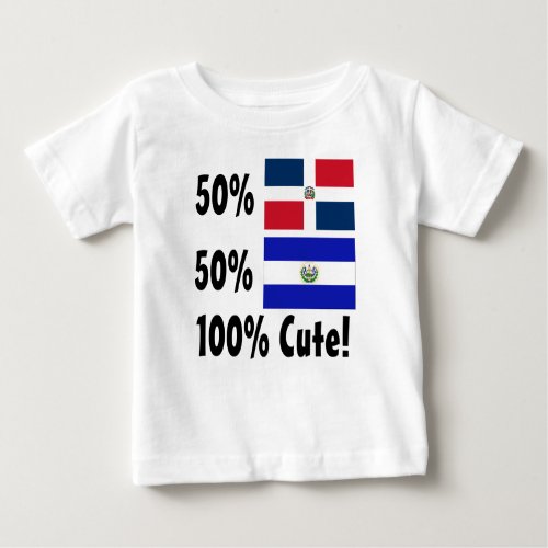 50 Dominican 50 Salvadorian 100 Cute Baby T_Shirt