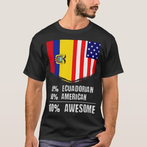 50 Ecuadorian 50 American 100 Awesome Immigrant T_Shirt