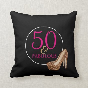 50 & Fabulous | 50th Birthday Black Gold Shoes Throw Pillow by angela65 at Zazzle