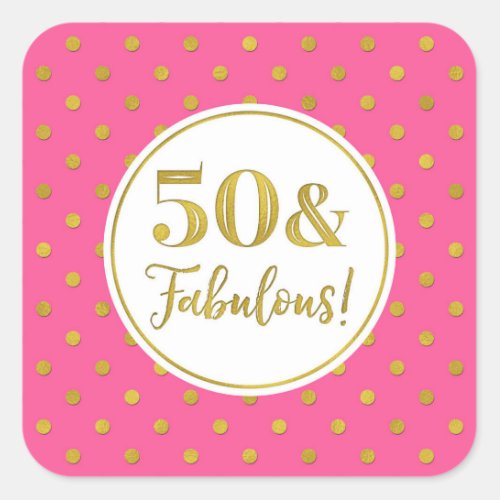 50  Fabulous Birthday Pink White Gold Dots Square Sticker