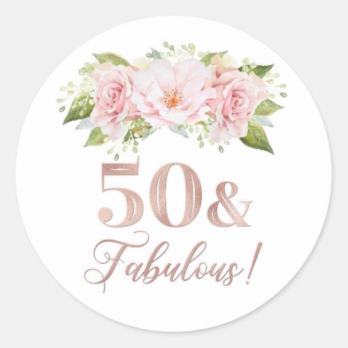 50  Fabulous Birthday Rose Gold Pink Floral Classic Round Sticker