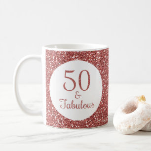 50 & Fabulous Birthday Sparkly Rose Gold Glitter Coffee Mug