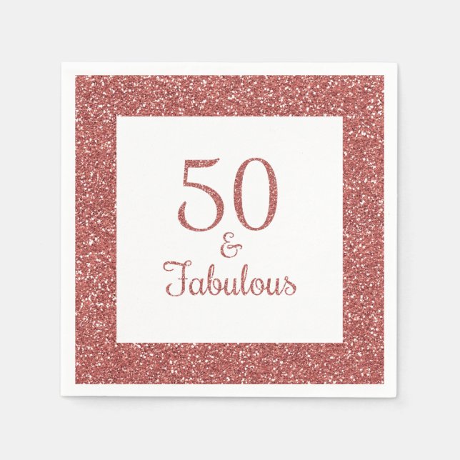 50 & Fabulous Birthday Sparkly Rose Gold Glitter Napkins (Front)