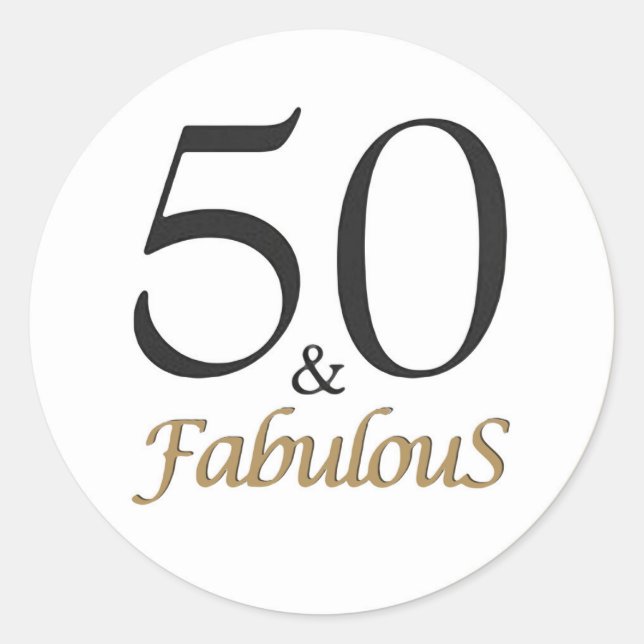 50 & Fabulous Classic Round Sticker (Front)