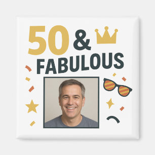 50 & Fabulous Custom Photo Birthday Magnet