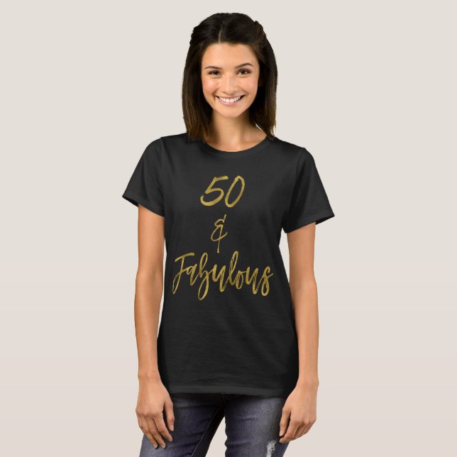 50 & Fabulous | Fifty and Fabulous T-Shirt (Front Full)