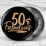 50 & Fabulous Gold Glitter 50th Birthday Sparkle Button<br><div class="desc">50 & Fabulous Gold Glitter 50th Birthday Sparkle Buttons features the modern text design "50 & Fabulous" in gold glitter calligraphy script. Perfect for a 50th birthday party or celebration.</div>