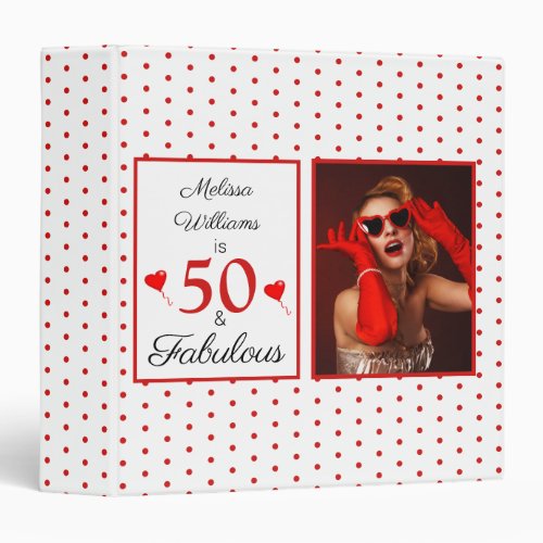 50  Fabulous Name Photo Red 50th Birthday WH Red 3 Ring Binder