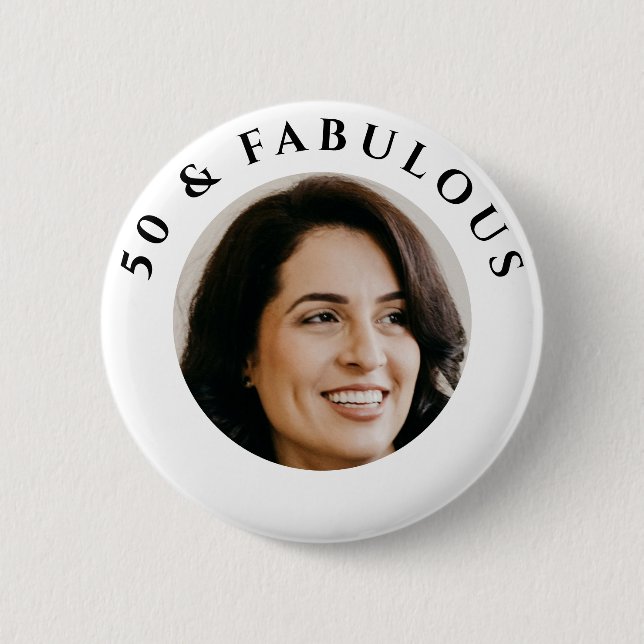 50 &  Fabulous Photo Birthday Party  Button (Front)
