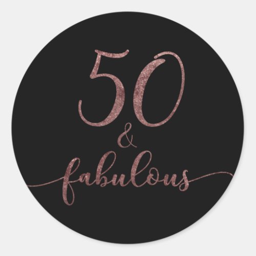 50  Fabulous Rose Gold Glitter Birthday Cheer 2 Classic Round Sticker