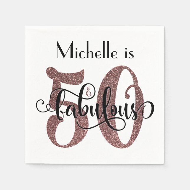 50 & Fabulous Rose Gold Glitter Birthday Napkins (Front)