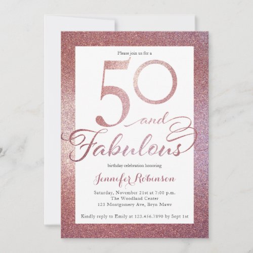 50 Fabulous Rose Gold Glitter Birthday Party Invitation