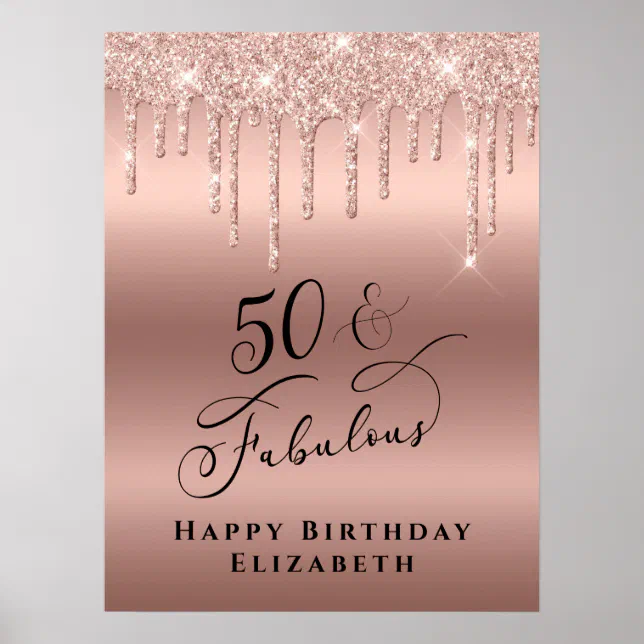 50 Fabulous Rose Gold Glitter Birthday Party Poster Zazzle