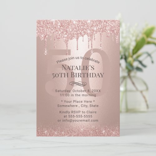 50  Fabulous Rose Gold Glitter Drips Birthday Invitation