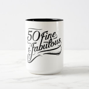 50 Fine and Fabulous Mug 15oz
