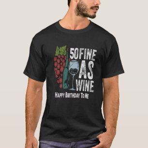 50 Fine As Wine 50 Year Old Birthday Girl 50 T-Shirt