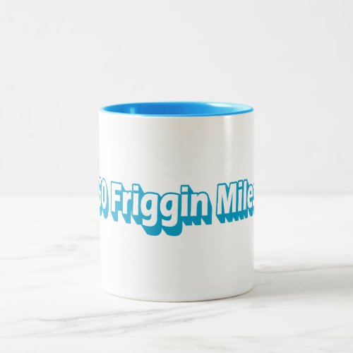 50 Friggin Miles Ultra Running Two_Tone Coffee Mug