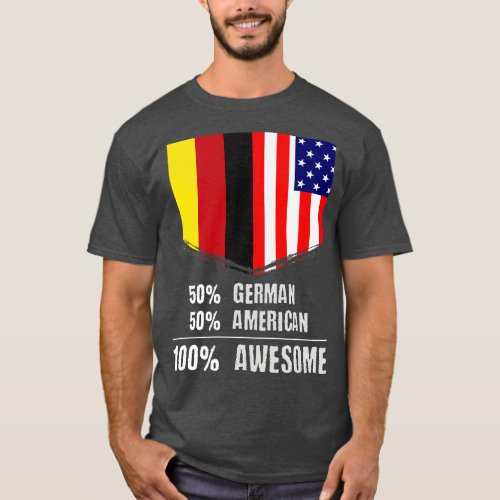 50 German 50 American 100 Awesome Immigrant T_Shirt