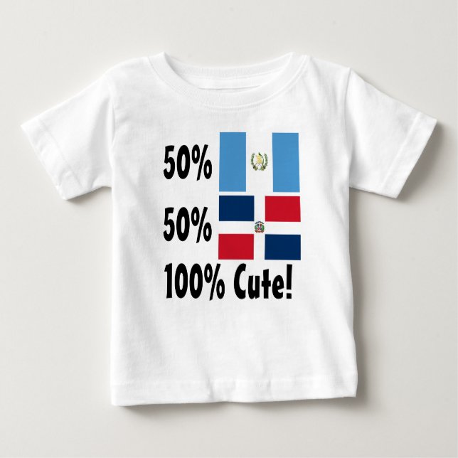 50% Guatemalan 50% Dominican 100% Cute Baby T-Shirt (Front)