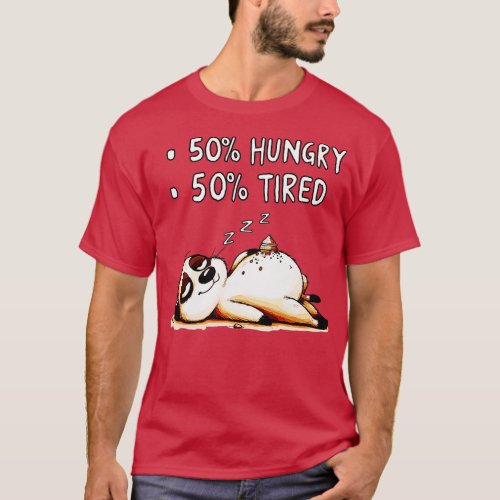 50 Hungry 50 Tired Animal Back Print T_Shirt