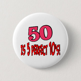 50 is 5 perfect 10s (PINK) Button