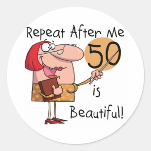 50 is Beautiful Tshirts and Gifts Classic Round Sticker