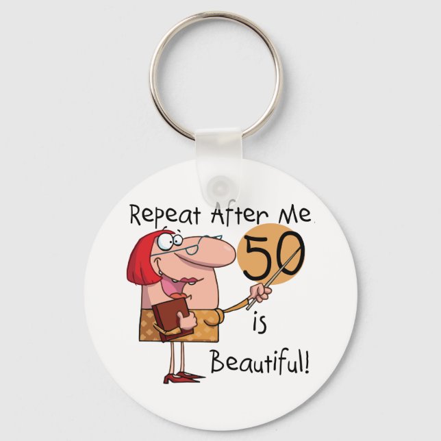 50 is Beautiful Tshirts and Gifts Keychain (Front)