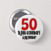 50 Is Just A Number Button | Zazzle