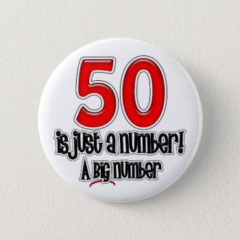 50 Is Just A Number Button by StargazerDesigns at Zazzle