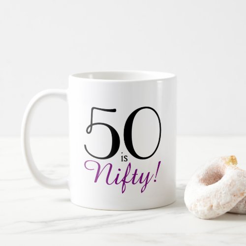 50 is Nifty 50th Birthday Gift Mug