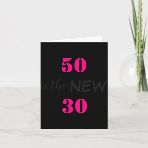 50 Is The New 30 Birthday 