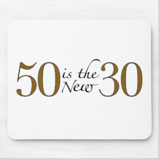 50 Is The New 30 Mouse Pad