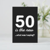 50 Is the New…What Was I Saying? (Standing Front)