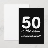 50 Is the New…What Was I Saying? (Front/Back)