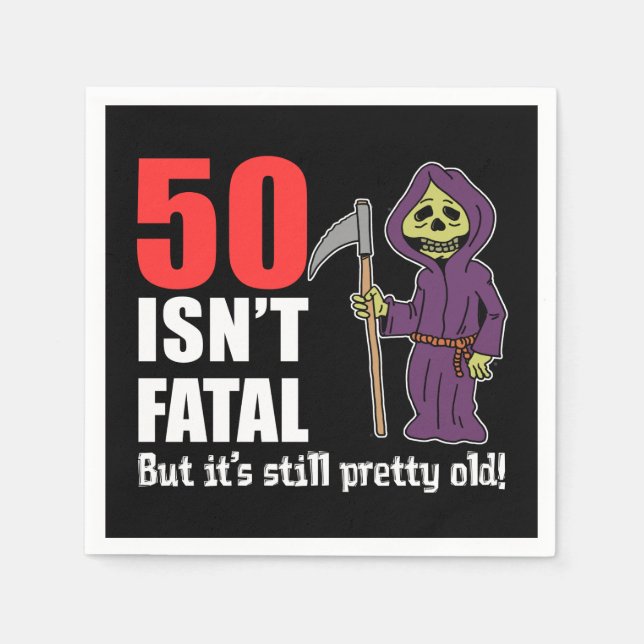 50 Isn't Fatal But It's Still Old Grim Reaper Paper Napkins (Front)