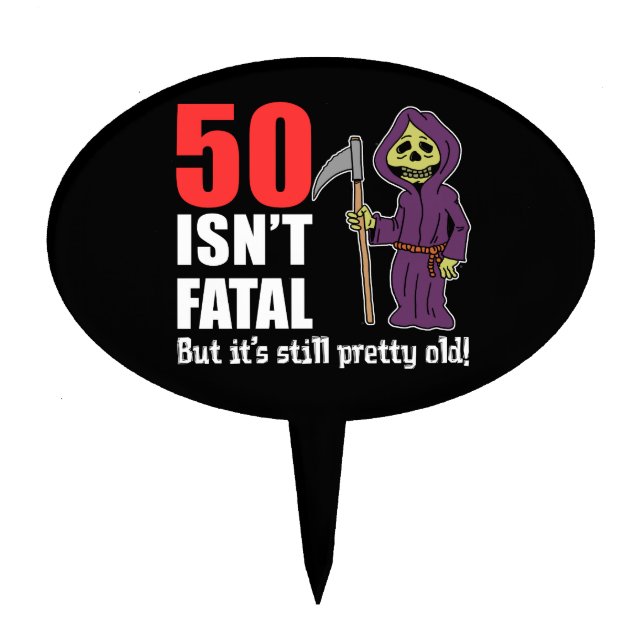 50 Isn't Fatal Grim Reaper 50th Cake Topper (Front)