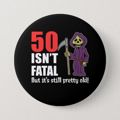 50 Isnt Fatal Grim Reaper Black Button
