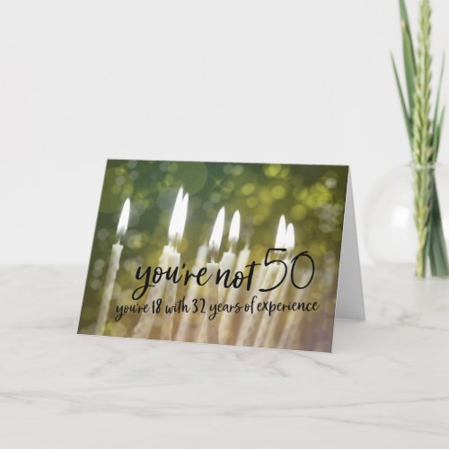 50 IT'S ONLY A NUMBER Greeting Card