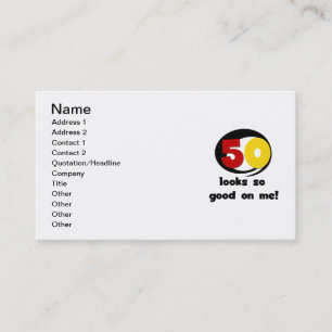 50 Looks So Good On Me T-shirts and Gifts Business Card