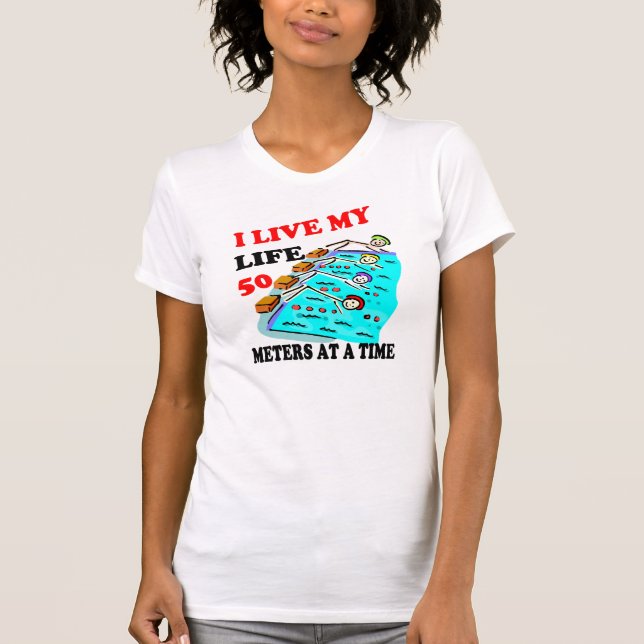 50 meters at a time T-Shirt (Front)