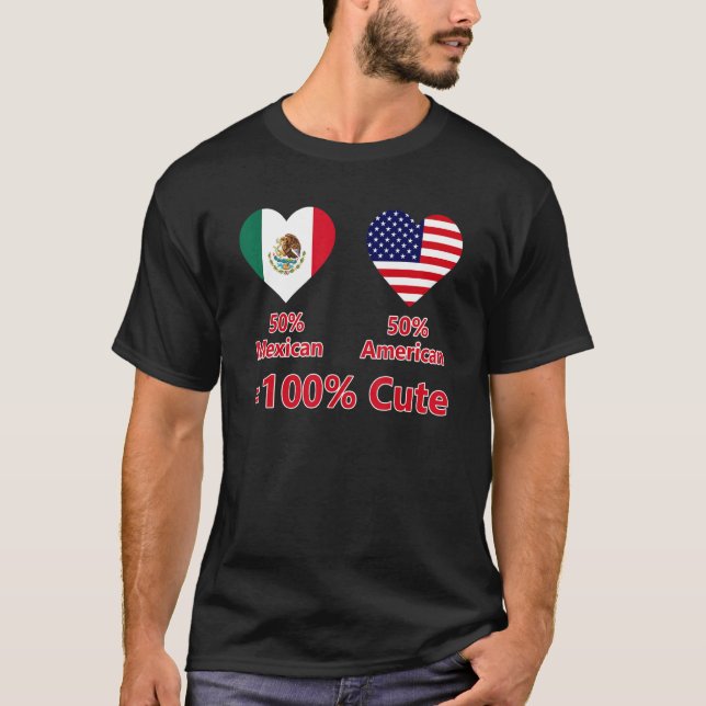 50 Mexican 50 American 100 Cute Half Patriotic Fla T-Shirt (Front)