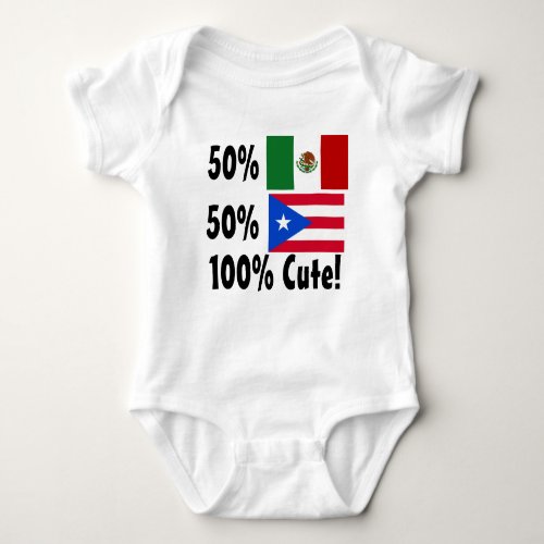 50 Mexican 50 Puerto Rican 100 Cute Baby Bodysuit