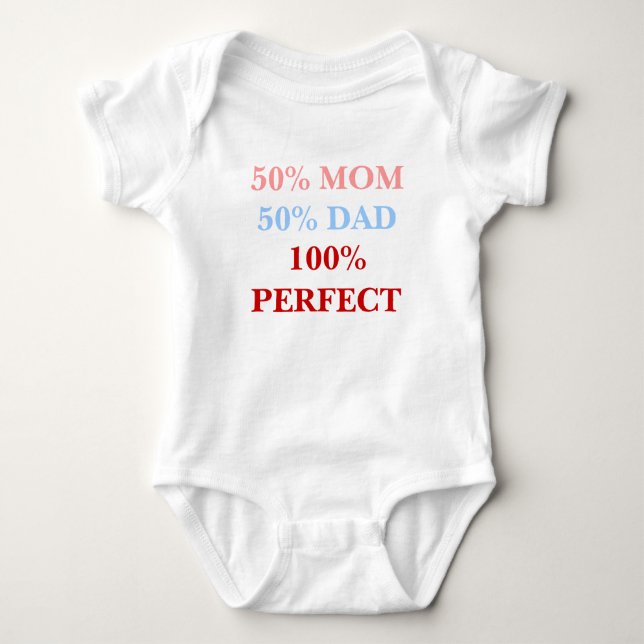 50% Mom 50% Dad 100% Perfect baby bodyshirt Baby Bodysuit (Front)