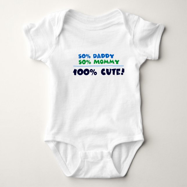 50% Mommy 50% Daddy 100% Cute! Baby Bodysuit (Front)