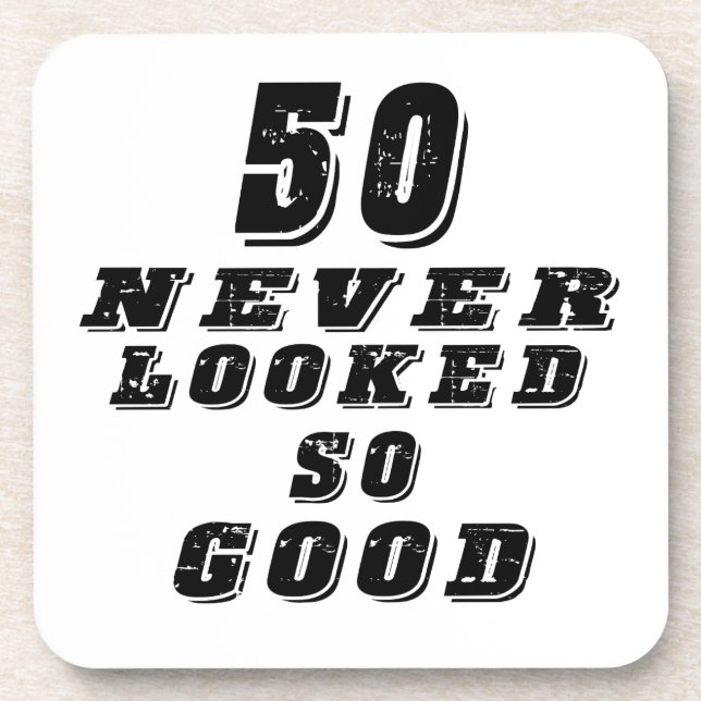 50 never looked so good beverage coaster (Front)